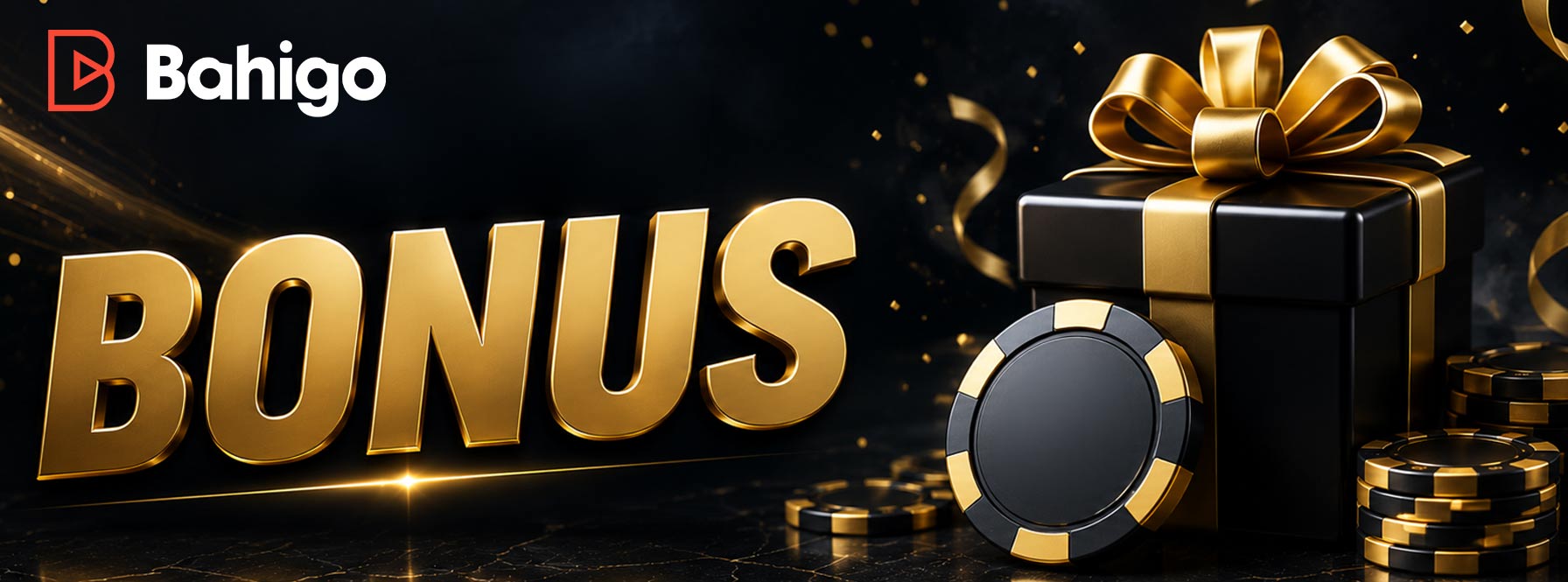 Bahigo Bonus